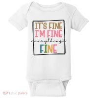 Its Fine Im Fine Everything Is Fine Funny Quote Baby Bodysuit thumb 0