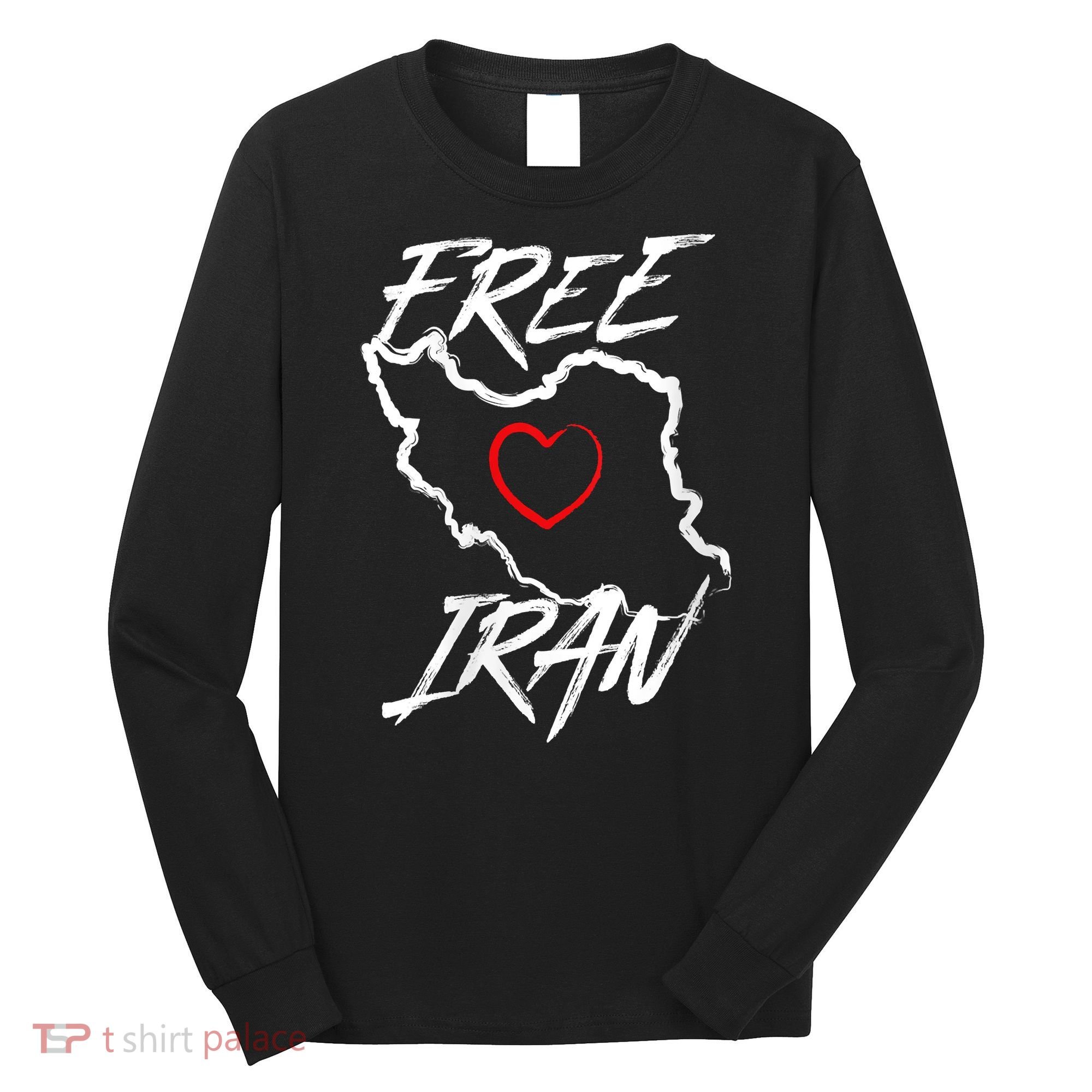 Iran Free Iran Symbol Heart Map Freedom Heart Love Long Sleeve Shirt