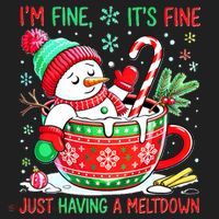 I'm Fine Its Fine Just Having A Meltdown Funny Snowman Christmas Women's Sweatshirt thumb 2