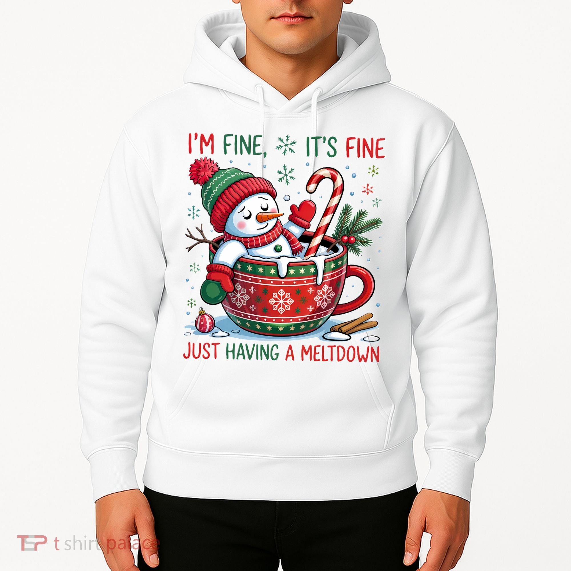I'm Fine Its Fine Just Having A Meltdown Funny Snowman Christmas Hoodie