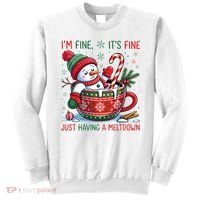 I'm Fine Its Fine Just Having A Meltdown Funny Snowman Christmas Sweatshirt thumb 0