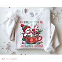 I'm Fine Its Fine Just Having A Meltdown Funny Snowman Christmas Sweatshirt thumb 2