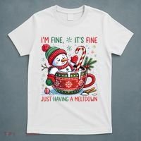 I'm Fine Its Fine Just Having A Meltdown Funny Snowman Christmas T-Shirt thumb 5