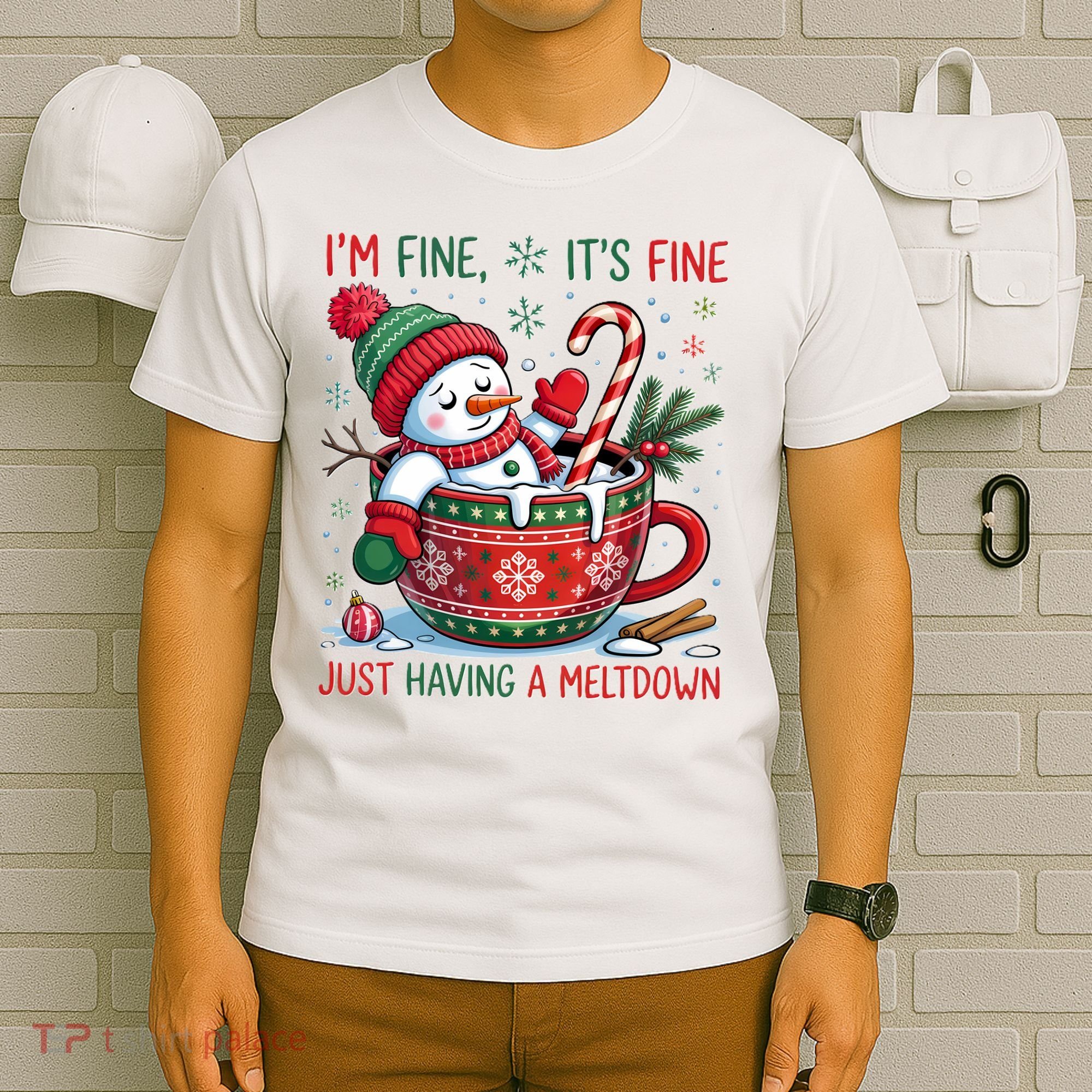 I'm Fine Its Fine Just Having A Meltdown Funny Snowman Christmas T-Shirt