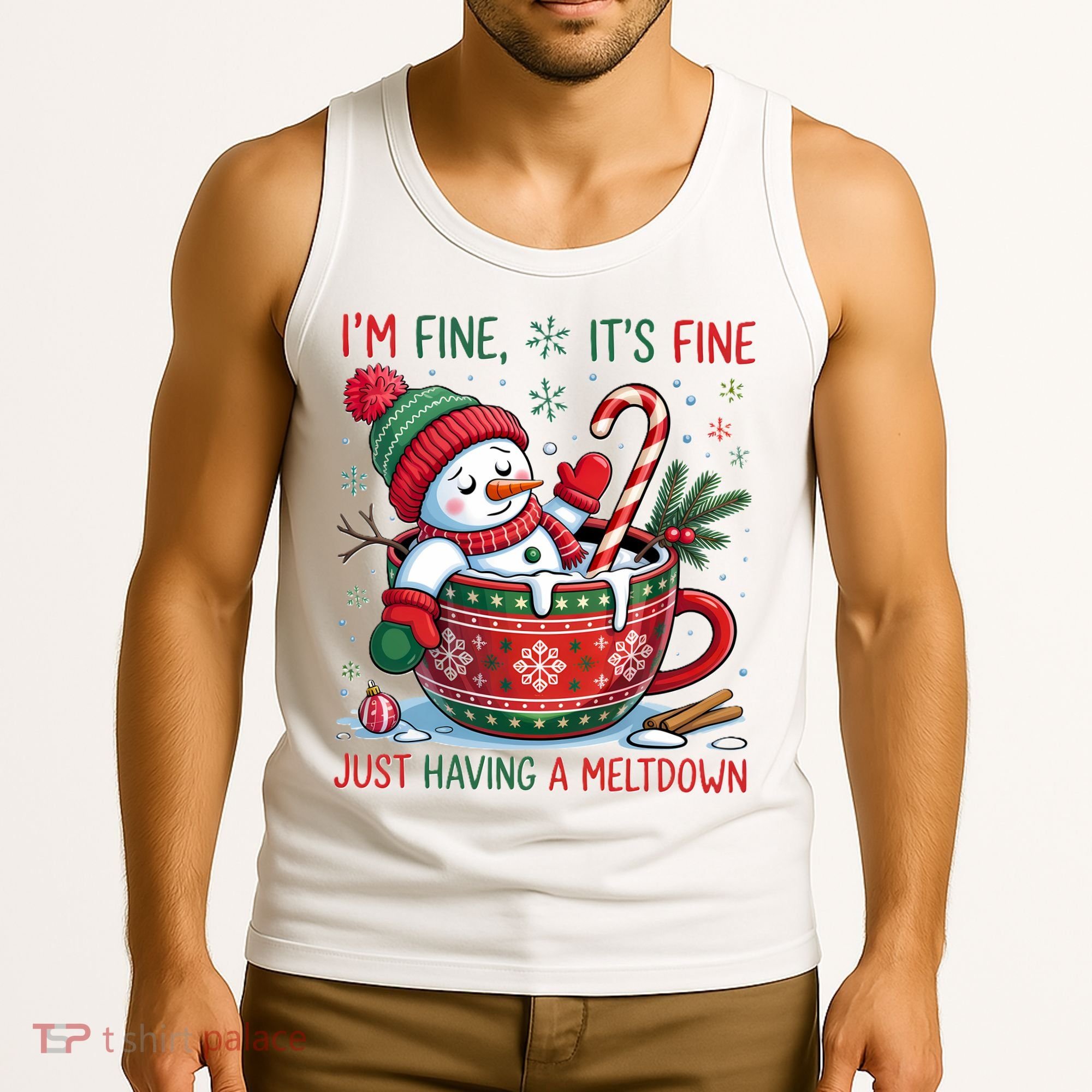 I'm Fine Its Fine Just Having A Meltdown Funny Snowman Christmas Tank Top