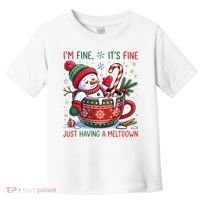 I'm Fine Its Fine Just Having A Meltdown Funny Snowman Christmas Toddler T-Shirt thumb 0