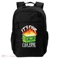 ItS Fine IM Fine Everything Is Fine Dumpster Fire Funny Backpack thumb 0
