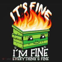 ItS Fine IM Fine Everything Is Fine Dumpster Fire Funny Polo thumb 3