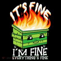 ItS Fine IM Fine Everything Is Fine Dumpster Fire Funny Mousepad thumb 1