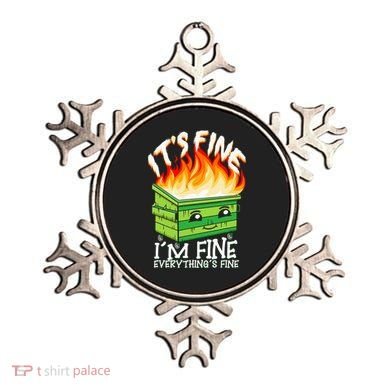 ItS Fine IM Fine Everything Is Fine Dumpster Fire Funny Ornament