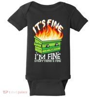 ItS Fine IM Fine Everything Is Fine Dumpster Fire Funny Baby Bodysuit thumb 0