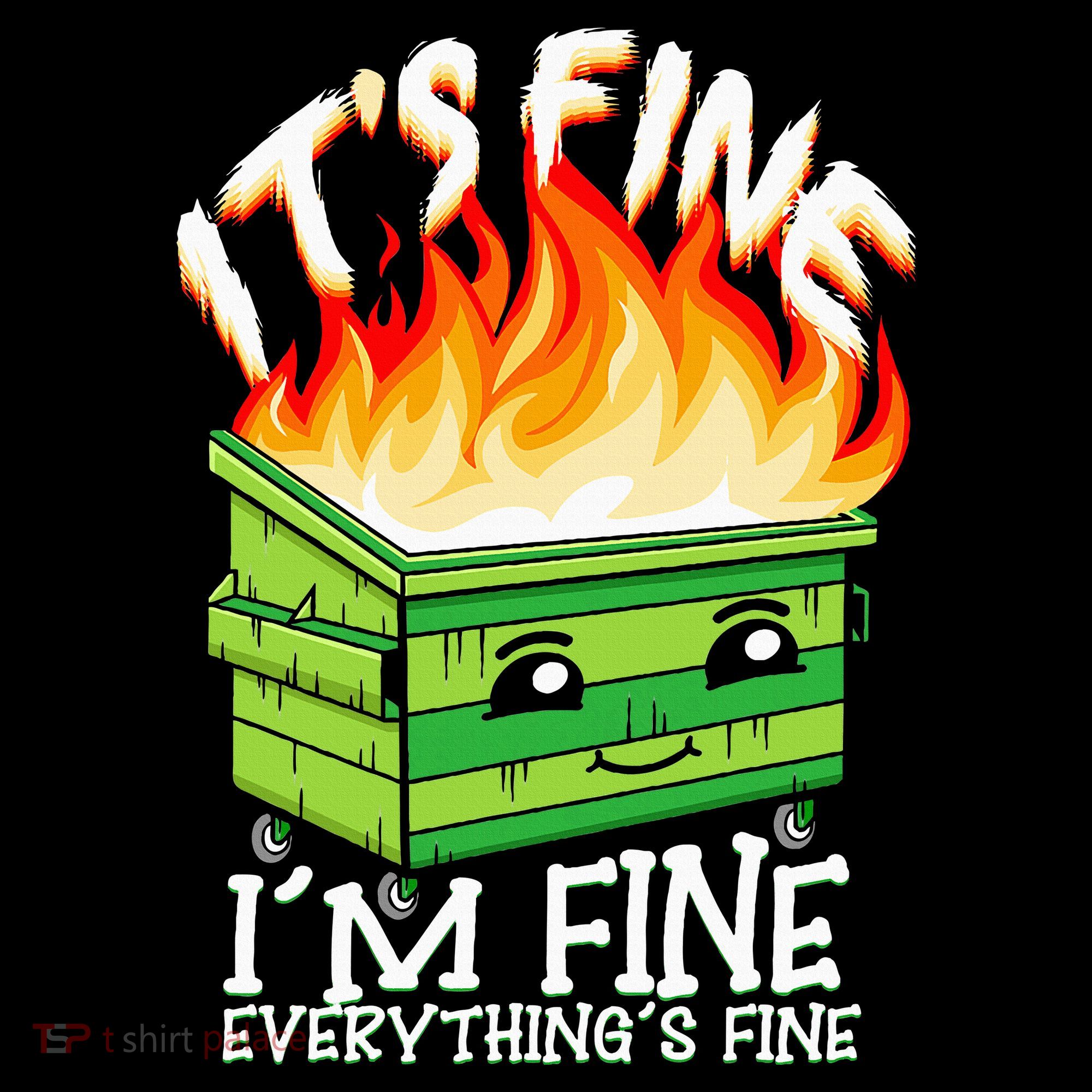 ItS Fine IM Fine Everything Is Fine Dumpster Fire Funny Visor