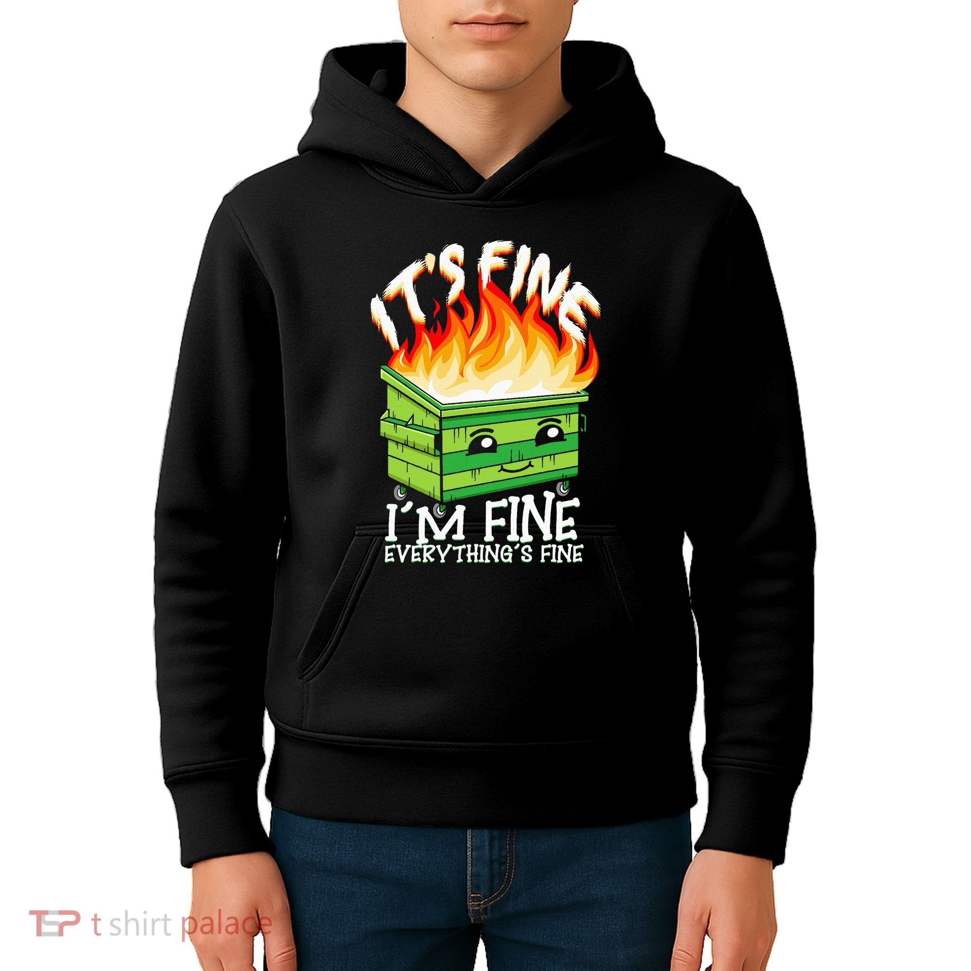 ItS Fine IM Fine Everything Is Fine Dumpster Fire Funny Kids Hoodie