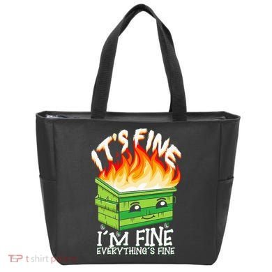 ItS Fine IM Fine Everything Is Fine Dumpster Fire Funny Tote Bag