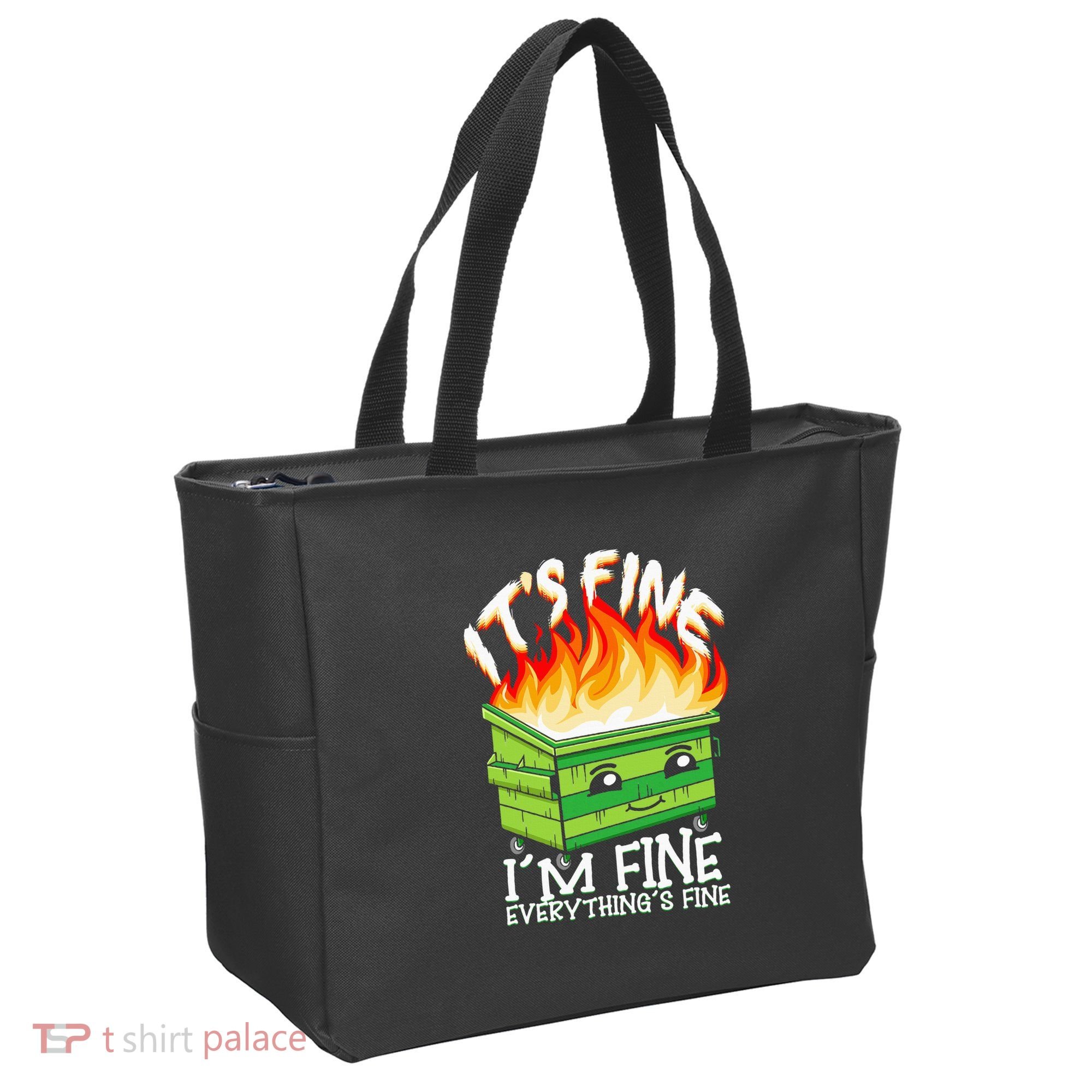 ItS Fine IM Fine Everything Is Fine Dumpster Fire Funny Tote Bag