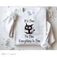 It's Fine I'm Fine Everything Is Fine Sweatshirt thumb 2