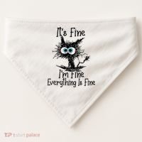 It's Fine I'm Fine Everything Is Fine Funny Cat USA-Made Doggie Bandana thumb 0