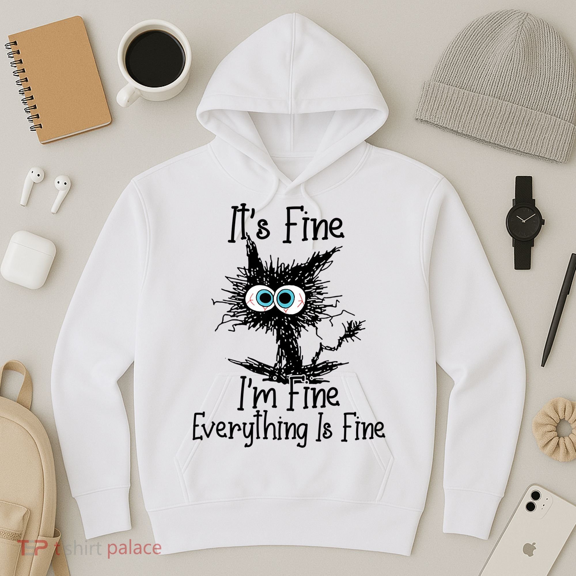 It's Fine I'm Fine Everything Is Fine Funny Cat Hoodie