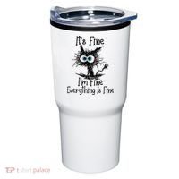 It's Fine I'm Fine Everything Is Fine Funny Cat Tumbler thumb 0