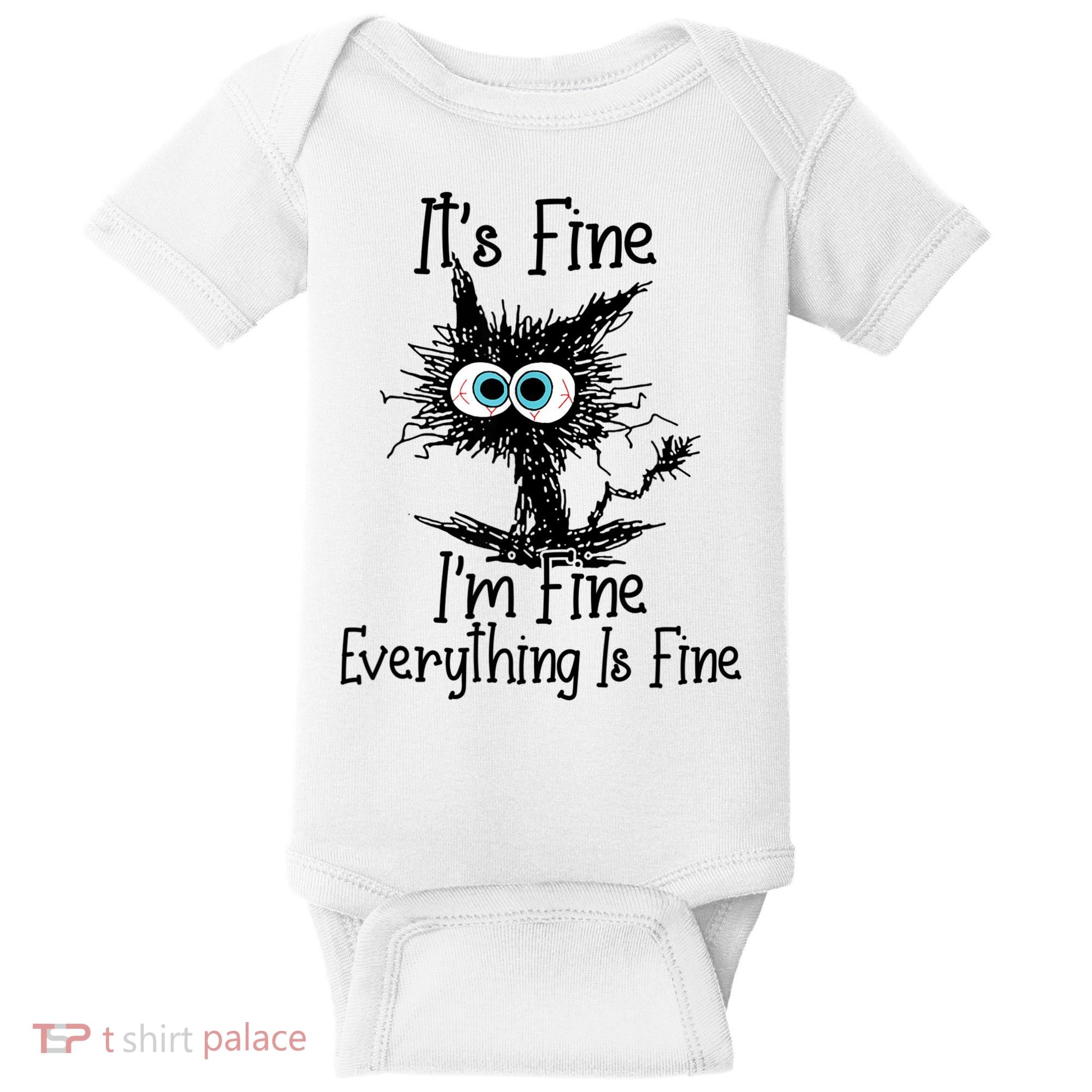 It's Fine I'm Fine Everything Is Fine Funny Cat Baby Bodysuit