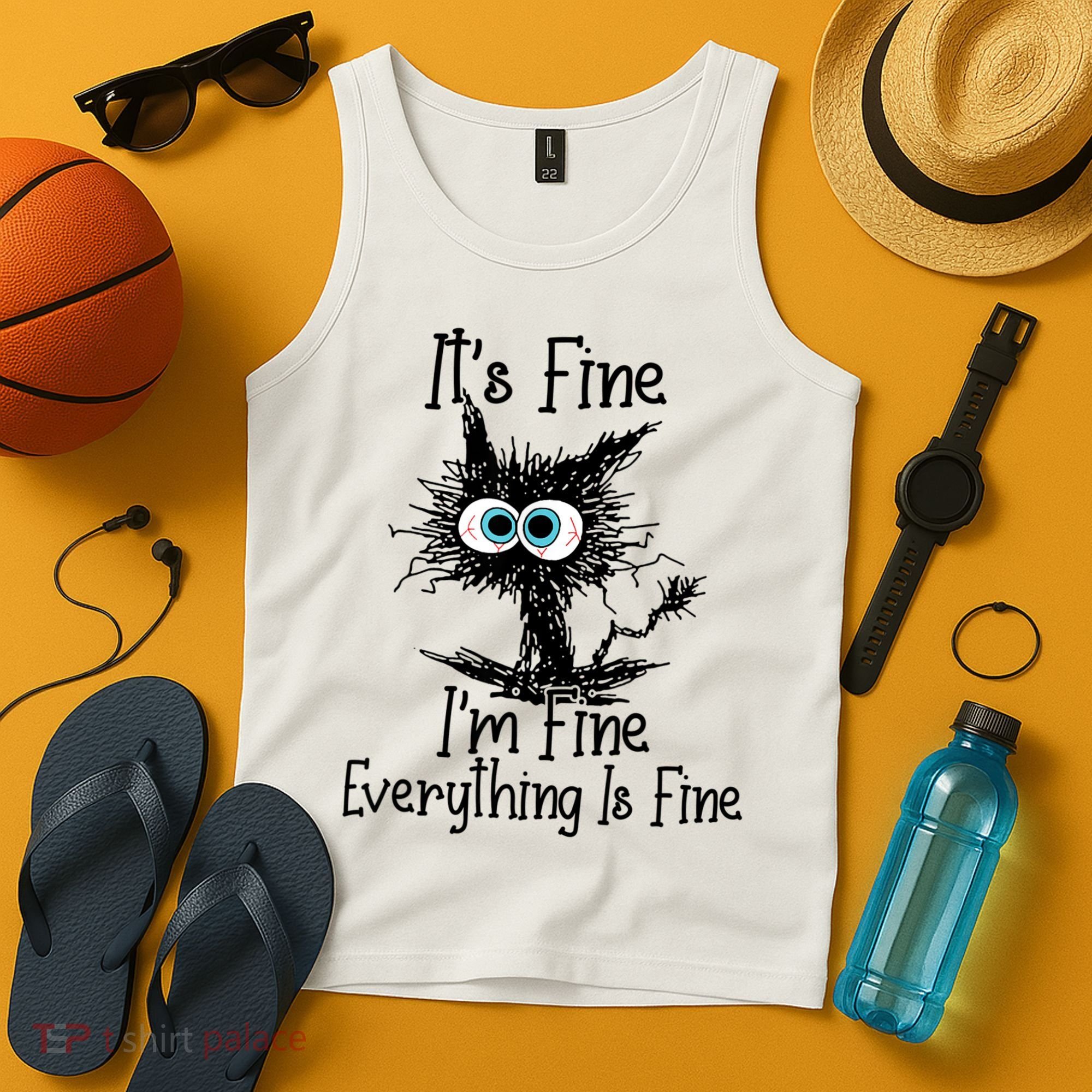 It's Fine I'm Fine Everything Is Fine Funny Cat Tank Top