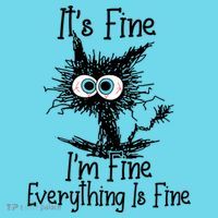 It's Fine I'm Fine Everything Is Fine Funny Cat Gift Button thumb 1