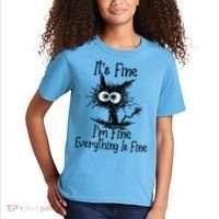 It's Fine I'm Fine Everything Is Fine Funny Cat Gift Kids T-Shirt thumb 2