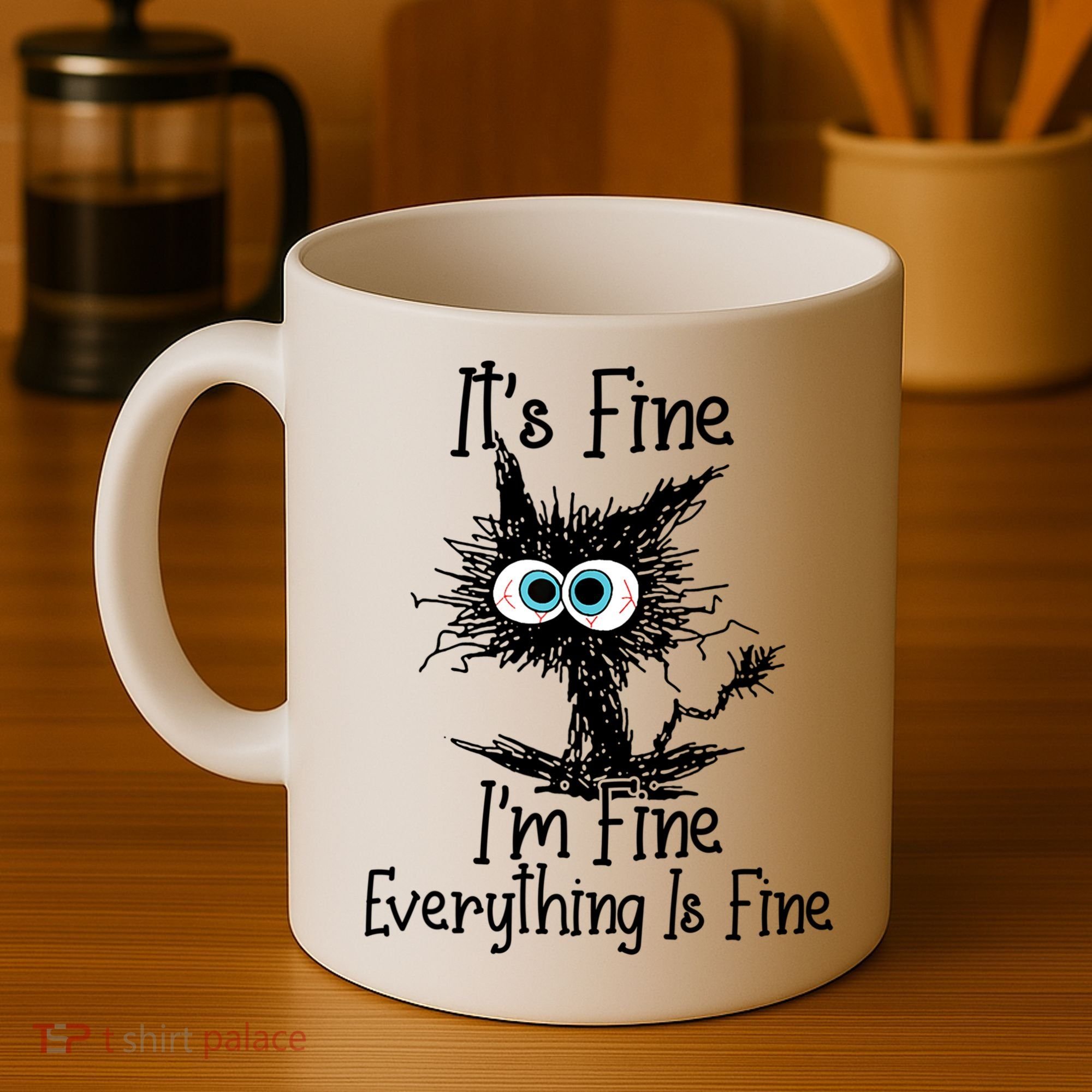 It's Fine I'm Fine Everything Is Fine Funny Cat Gift Coffee Mug