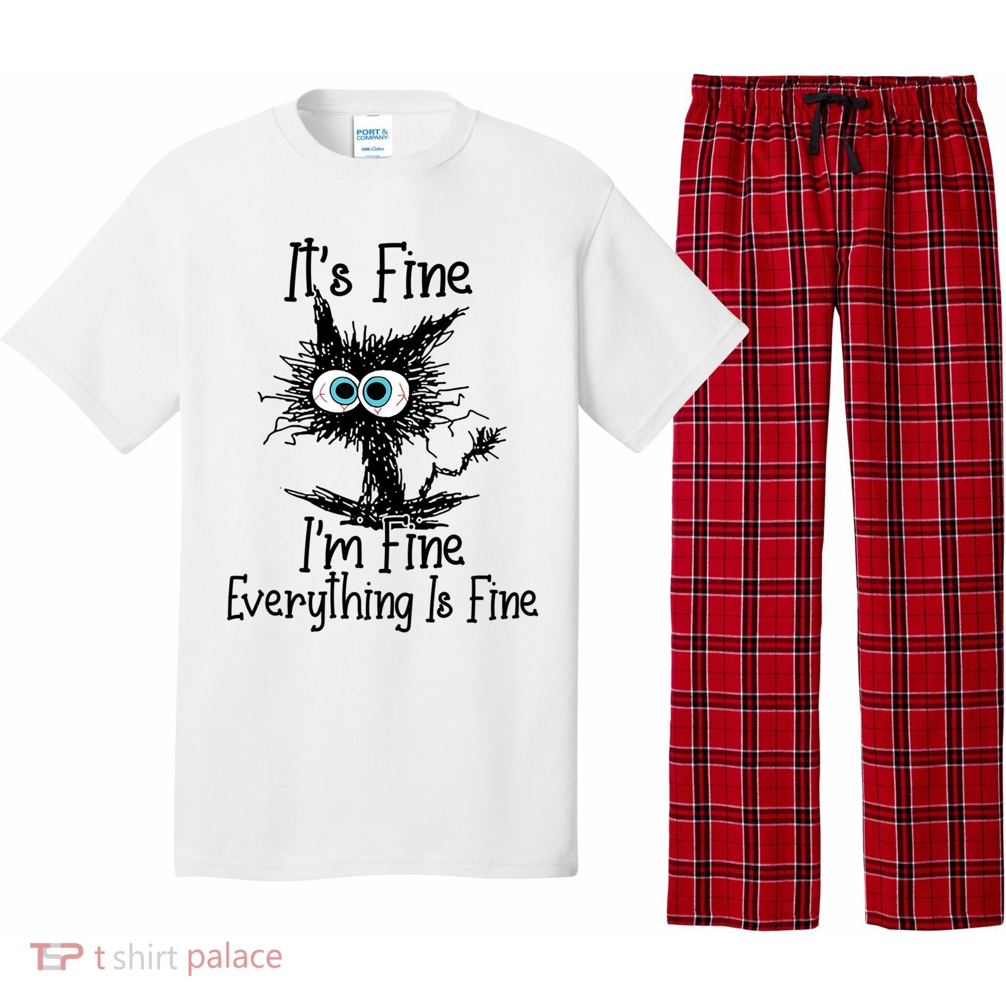 It's Fine I'm Fine Everything Is Fine Funny Cat Gift Pajama Set