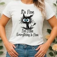 It's Fine I'm Fine Everything Is Fine Funny Cat Gift Women's T-Shirt thumb 2