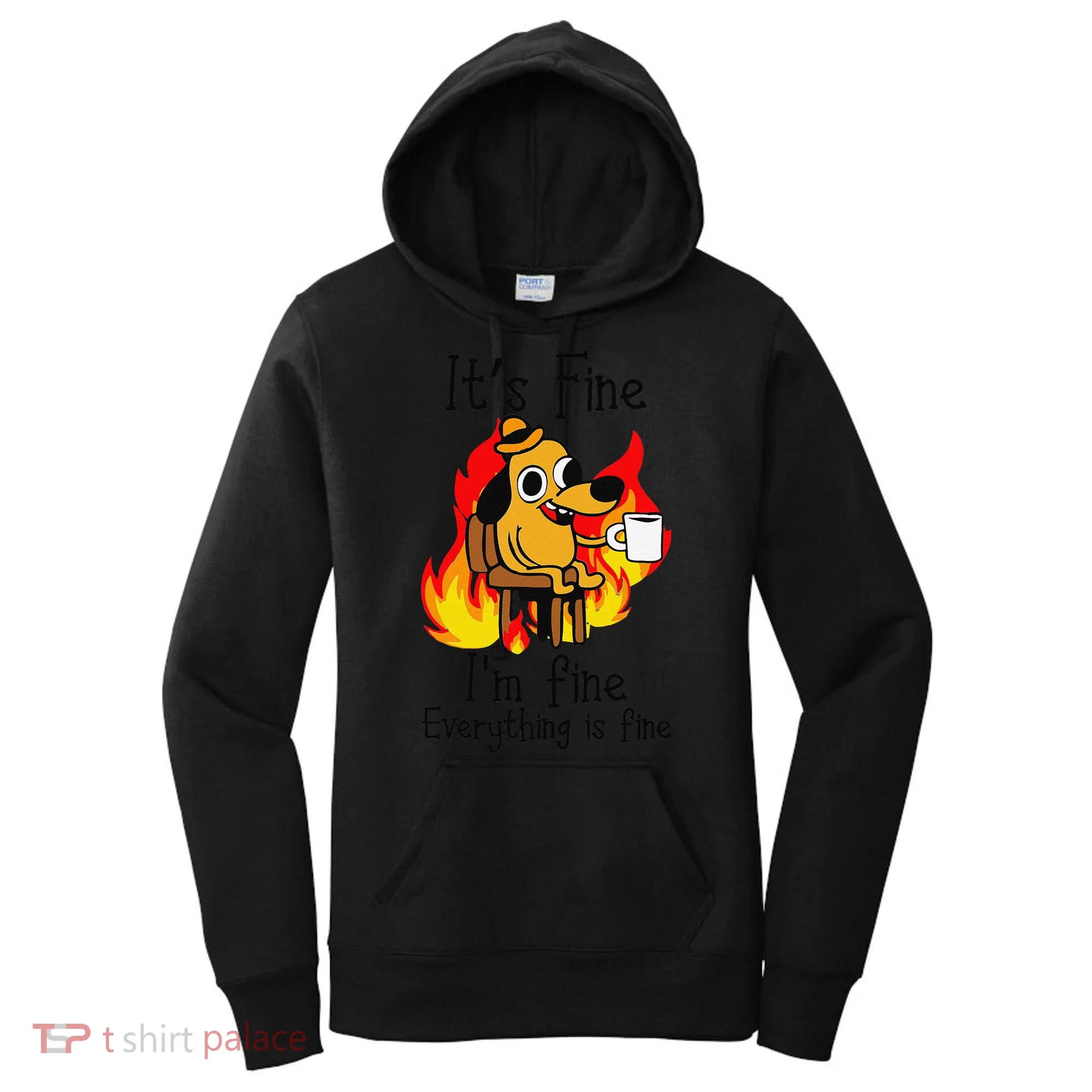 Its Fine Im Fine Everything Is Fine This Is Fine Meme Dog Women's Hoodie