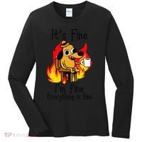 Its Fine Im Fine Everything Is Fine This Is Fine Meme Dog Women's Long Sleeve Shirt thumb 0