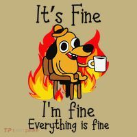 Its Fine Im Fine Everything Is Fine This Is Fine Meme Dog Sweatshirt thumb 2