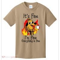 Its Fine Im Fine Everything Is Fine This Is Fine Meme Dog Kids T-Shirt thumb 0