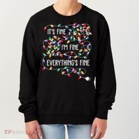 ItS Fine IM Fine Everything Is Fine Christmas Lights Xmas Women's Sweatshirt thumb 0