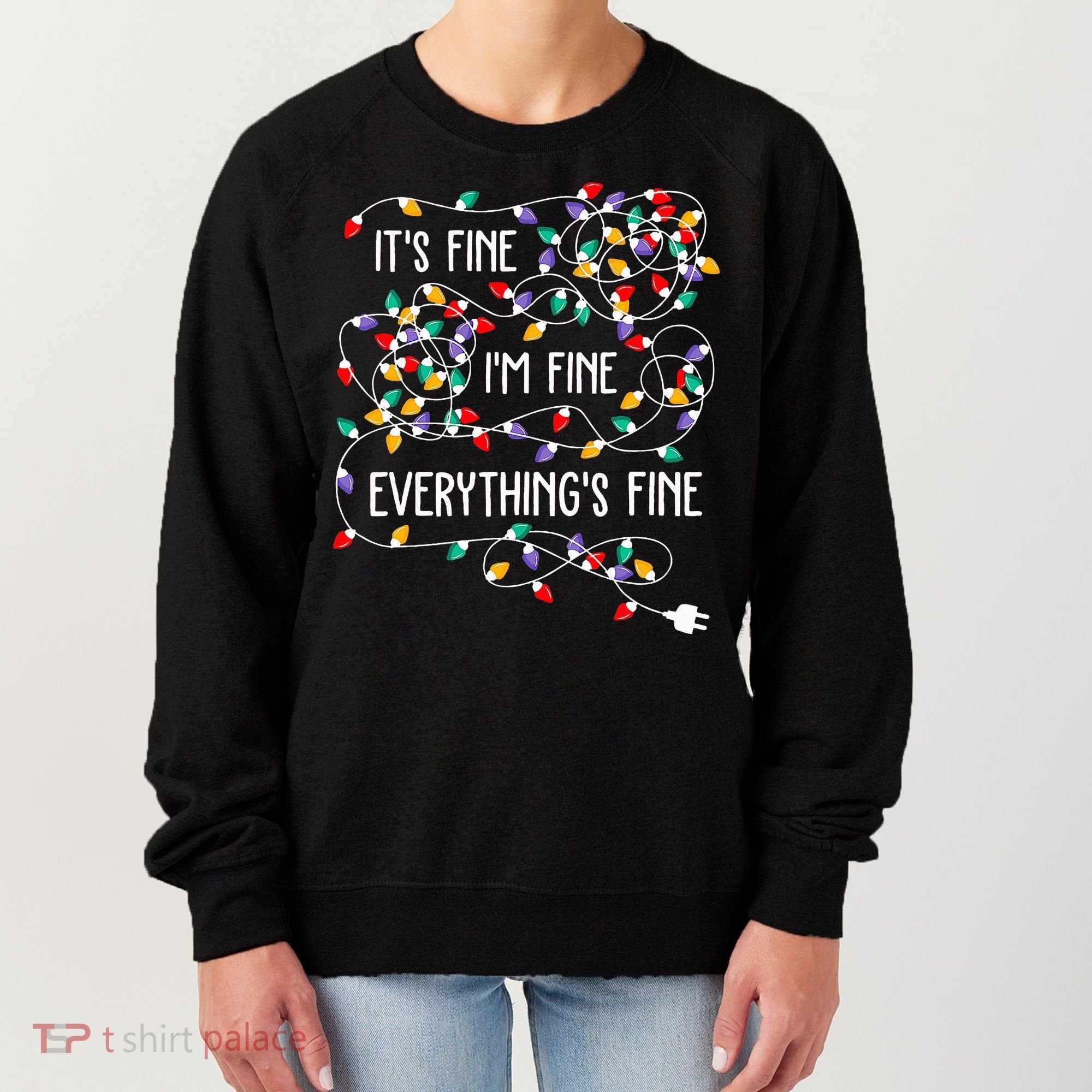 ItS Fine IM Fine Everything Is Fine Christmas Lights Xmas Women's Sweatshirt