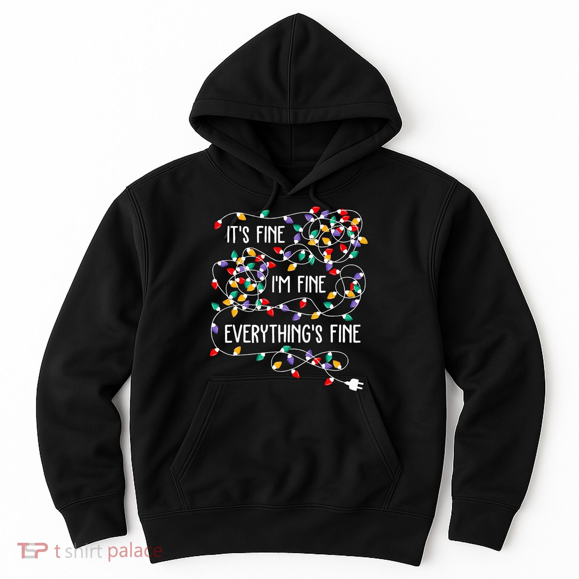 ItS Fine IM Fine Everything Is Fine Christmas Lights Xmas Hoodie