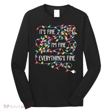 ItS Fine IM Fine Everything Is Fine Christmas Lights Xmas Long Sleeve Shirt