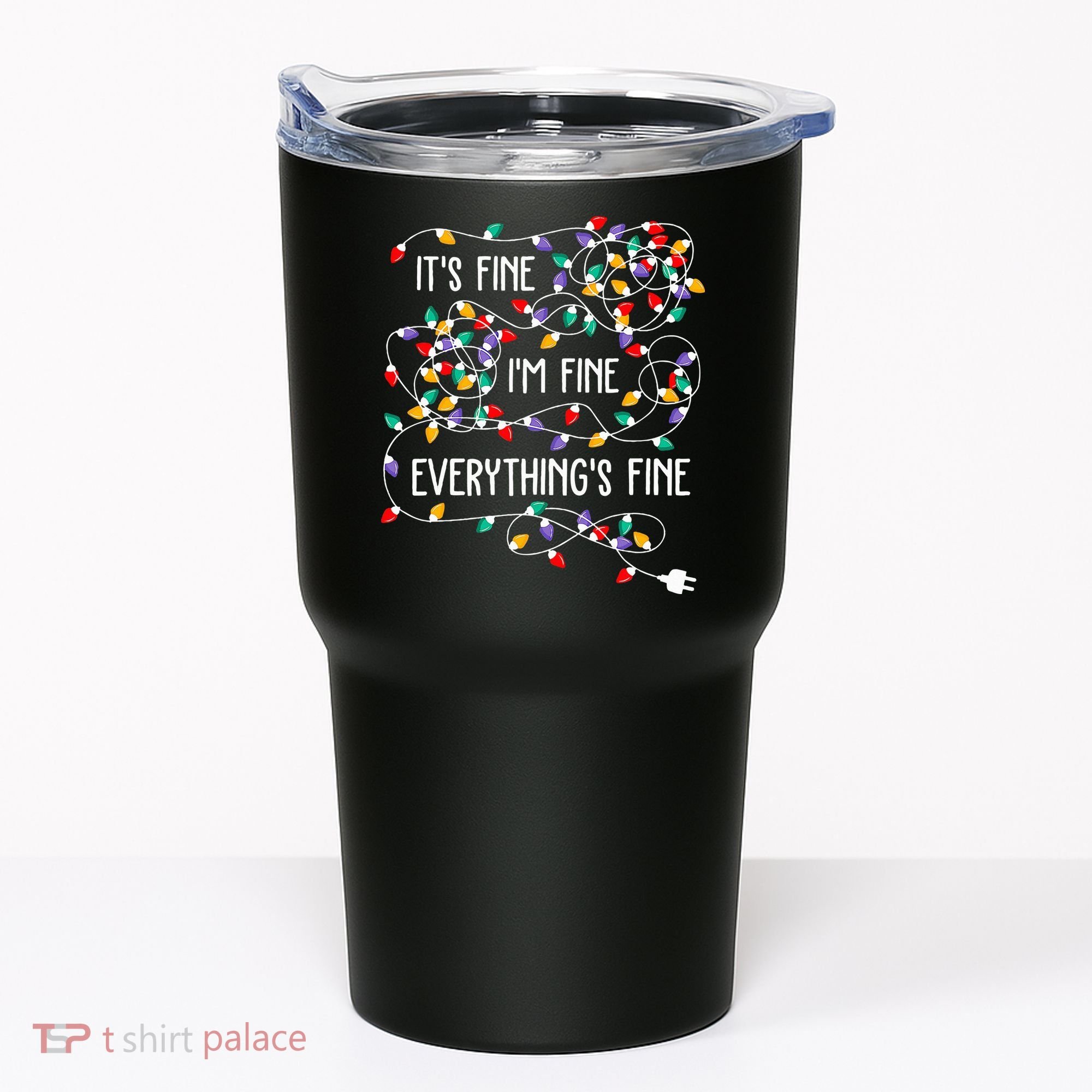 ItS Fine IM Fine Everything Is Fine Christmas Lights Xmas Tumbler