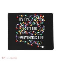ItS Fine IM Fine Everything Is Fine Christmas Lights Xmas Mousepad thumb 0