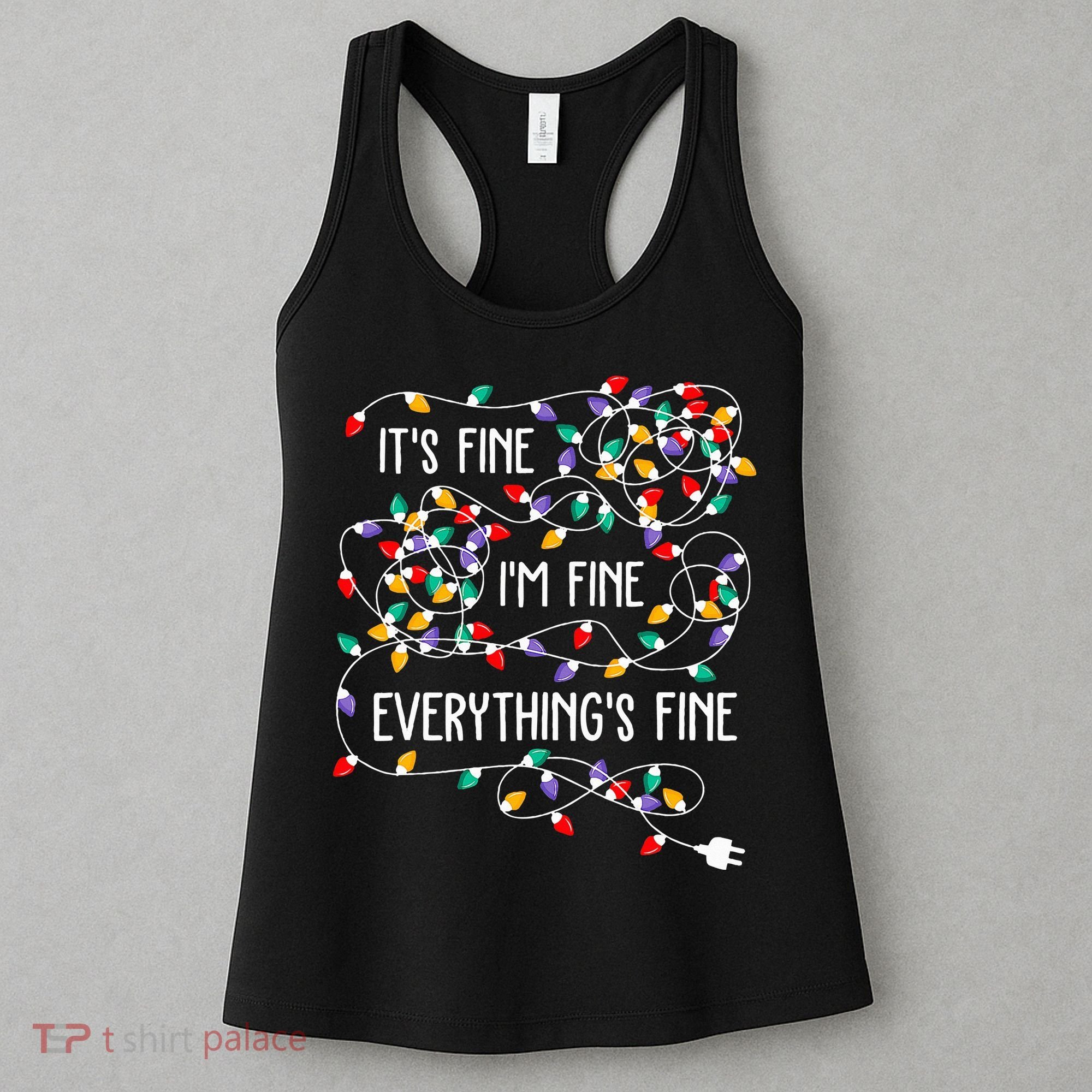 ItS Fine IM Fine Everything Is Fine Christmas Lights Xmas Women's Tank Top