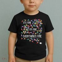ItS Fine IM Fine Everything Is Fine Christmas Lights Xmas Toddler T-Shirt thumb 2