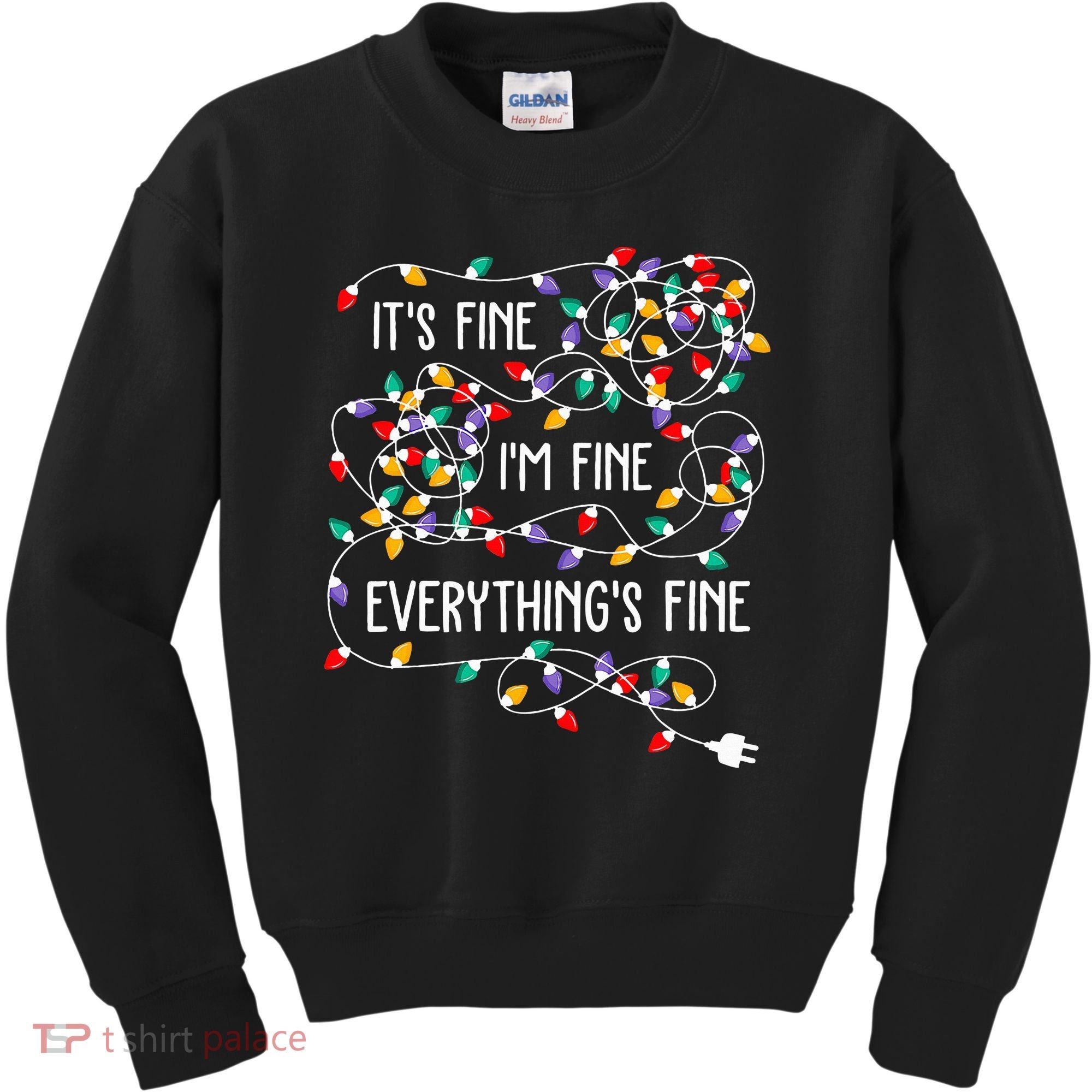 ItS Fine IM Fine Everything Is Fine Christmas Lights Xmas Kids Sweatshirt