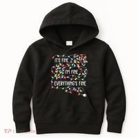 ItS Fine IM Fine Everything Is Fine Christmas Lights Xmas Kids Hoodie thumb 0