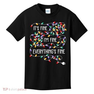 ItS Fine IM Fine Everything Is Fine Christmas Lights Xmas Kids T-Shirt