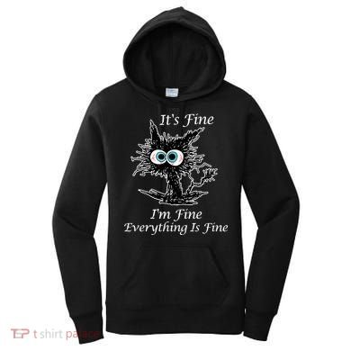 It's Fine I'm Fine Everything Is Fine Funny Cat Women's Hoodie
