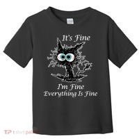 It's Fine I'm Fine Everything Is Fine Funny Cat Toddler T-Shirt thumb 0