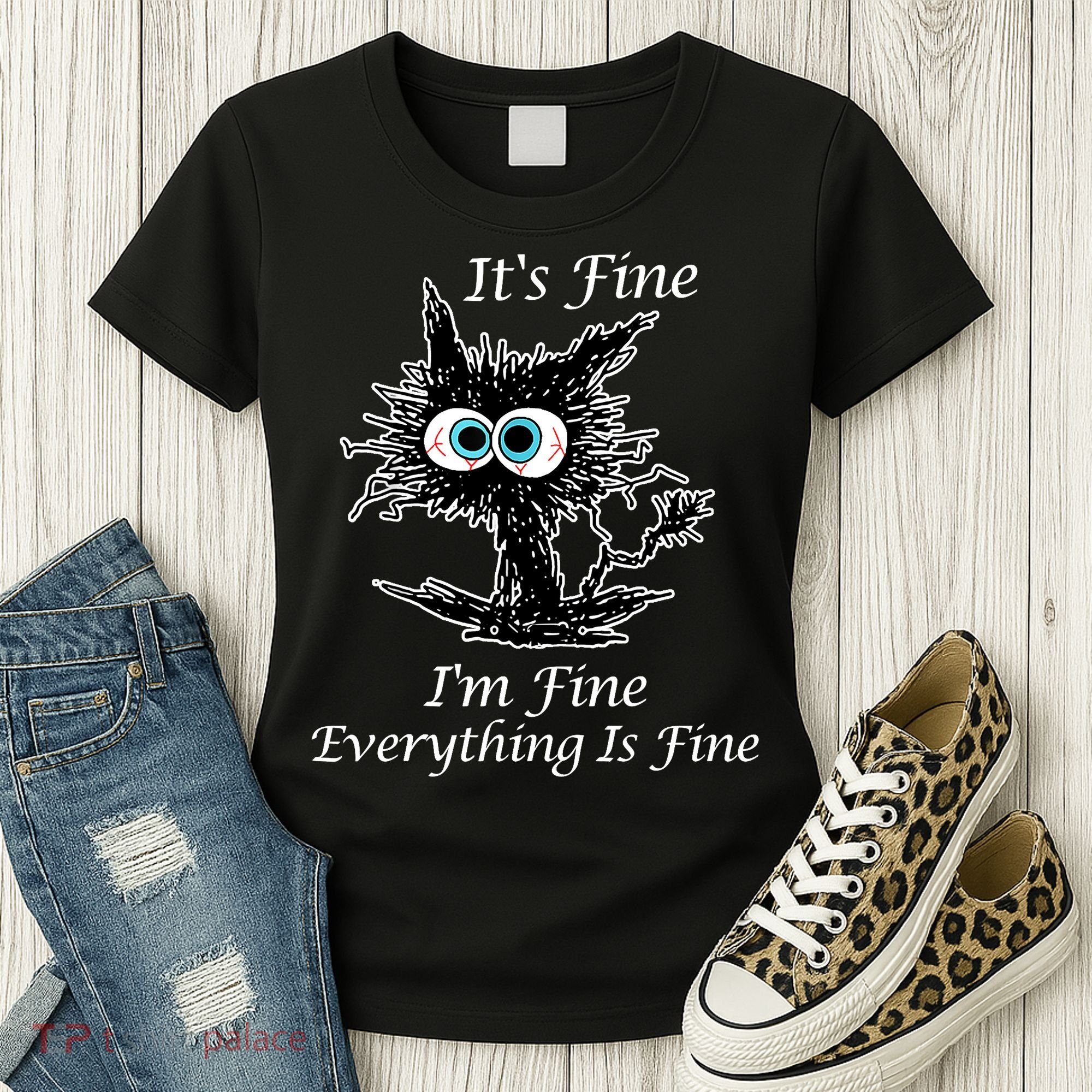 It's Fine I'm Fine Everything Is Fine Funny Cat Women's T-Shirt