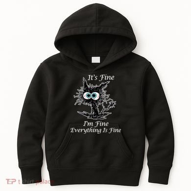 It's Fine I'm Fine Everything Is Fine Funny Cat Kids Hoodie