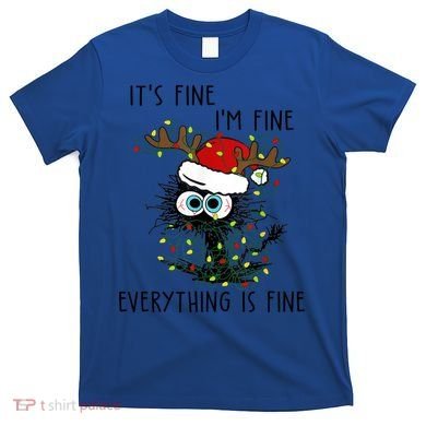 ItS Fine IM Fine Everything Is Fine Christmas Light Cat Meaningful Gift T-Shirt